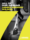 All of Our Dreams by James Andrew Wilson eBook